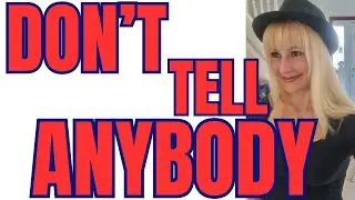 Spontaneous video / i show you what i do and use, DONT TELL ANYBODY