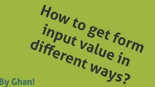 How to get form Input field value using JavaScript in Different types?