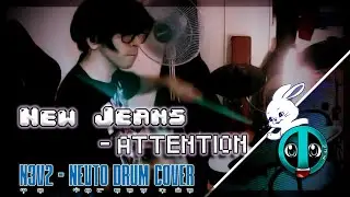 ATTENTION - New Jeans (N3V2-Nevto Drum cover)