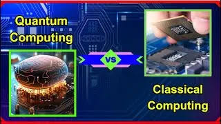 Difference Between Quantum & Classical Computing? Quantum Computing vs Classical Computing!
