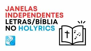 Janelas Simultâneas das Letras e Bíblia no Holyrics