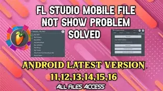 FL Studio Mobile File Not Show Problem Solve For All Latest Android Version 