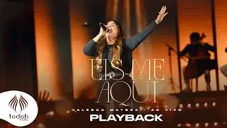 Valesca Mayssa | Eis-me Aqui [Playback com Letra]