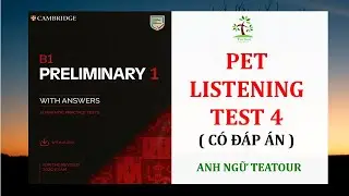 PET 2020 | B1 PRELIMINARY 1 WITH ANSWERS TEST 4| TEATOUR ENGLISH