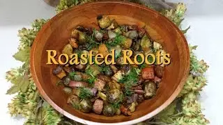 Roasted Roots- Vegan, Easy & Delicious!