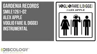 Alex Apple - Voglio Fare Il Diggei [ Instrumental ] smile1261