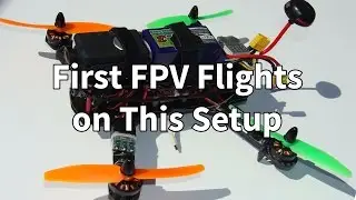 First FPV Flights w/Mini Quad
