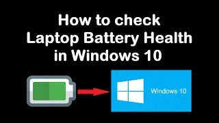 How to check battery health of laptop windows 10
