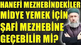 MİDYE YEMEK CAİZ Mİ? HANEFİLER ŞAFİ İLE AMEL EDEBİLİR Mİ? Hüseyin ÇEVİK