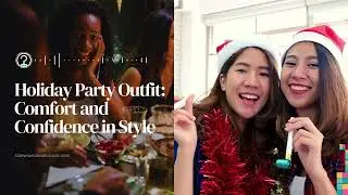 Holiday Party Outfit Comfort and Confidence in Style