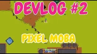 Devlog #2 Pixel MOBA - LoL/ Dota2 - Godot