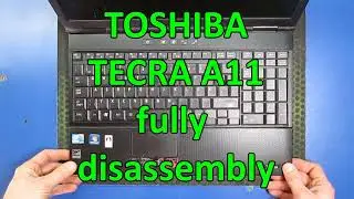 Toshiba tecra A11 fully disassembly