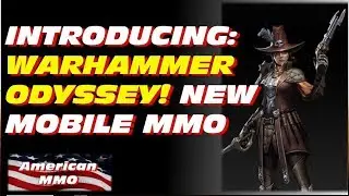 WARHAMMER: ODYSSEY!!! NEW MOBILE MMO!!!