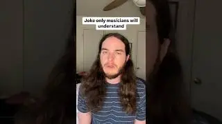Joke Only Musicians Will Understand 