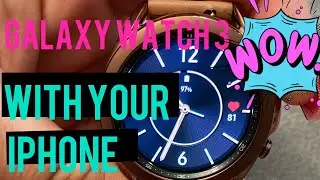Galaxy WATCH 3 with YOUR IPHONE l Better than Apple Watch?!? ...SURPRISE AT THE END!