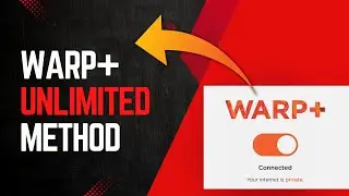 How To Use WARP+ Unlimited | 1.1.1.1 WARP+ Free Latest Method [2024]