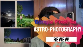 Google Pixel 4a Astro-Photography Review | Simply Amazing |Sample Images