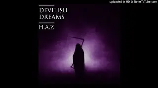 H.A.Z - Devilish Dreams [Prod. Tanz] - Official Audio