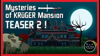 Mysteries of Krüger Mansion - TEASER 2