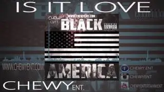 Chewy Ent-Is It Love