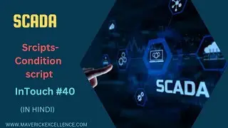 InTouch SCADA Tutorials 40 -What is Condition Script?| How to use Condition script in SCADA in Hindi