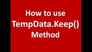 How to use TempData.Keep() Method