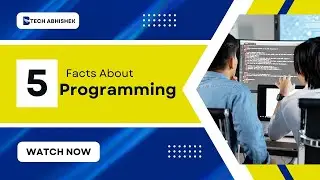 Facts About Programming | You Should must know| Tech Abhishek