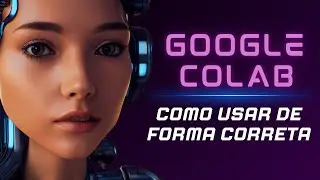COMO USAR O PYTHON ONLINE COM GOOGLE COLAB