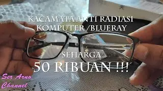 KACAMATA ANTI RADIASI / BLUERAY SEHARGA 50 RIBUAN #Unboxing #Review #Worth