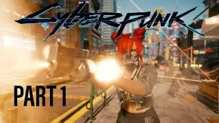 Cyberpunk 2077  - Gameplay Walkthrough Part 1 ( Nomad Female)