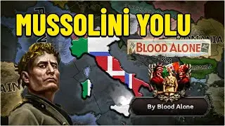 SEVİLMEYEN ADAM | HEARTS OF IRON 4 - BY BLOOD ALONE | MUSSOLİNİ