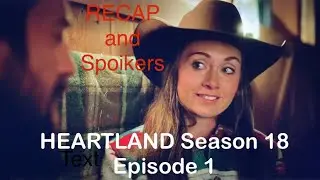 HEARTLAND Season 18 Episode 1 RECAP **Spoiler Alert**