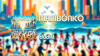 MAMBÓNICO - dudi J