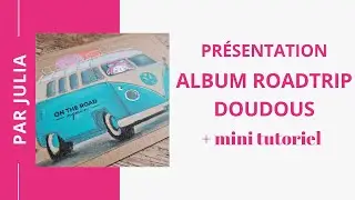 Juliascrap - Roadtrip des doudous - Présentation