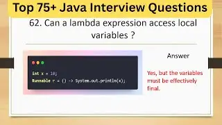 Top75+ Tricky Java Interview Questions - Can a lambda expression access local variables 