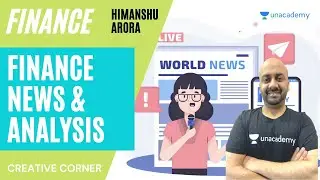 [Finance] Finance News & Analysis With Himanshu Arora | Creative Corner