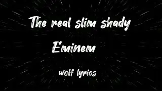 Eminem - The Real Slim Shady (lyrics video)
