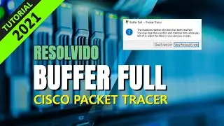 CISCO PACKET TRACER: COMO SOLUCIONAR O ERRO BUFFER FULL