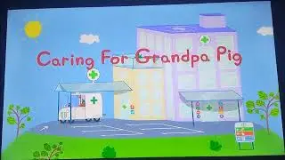 Caring For Grandpa Pig Title Card 