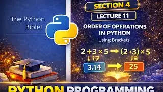 Order of Operations in Python – Lecture 11 | Using Brackets & Operator Precedence