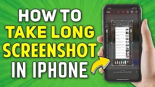How To Take Long Screenshot In iPhone | Long Scrolling Screenshot In iPhone
