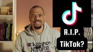 My TikTok Eulogy