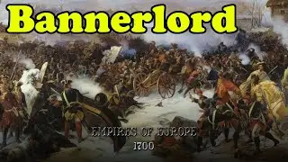 Europe At War | Bannerlord Europe 1700 #12