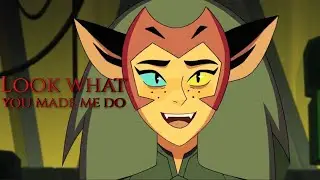 Catra - look what you made me do
