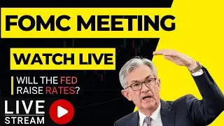 FED FOMC Meeting LIVE | Will Powell Continue Raising Rates?
