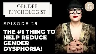 Number One Thing To Help With Gender Dysphoria - Start Hormones | Dr. Z