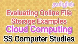 Evaluating Online File Storage | cloud computing in tamil,#sscomputerstudies ,#cloudcomputing