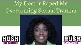My Doctor Raped Me-Overcoming Sexual Assault w/Melinda Hunter