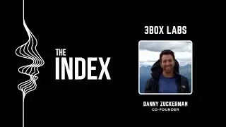 Decentralized Technology and Open Source Development with Danny Zuckerman, 3Box Labs