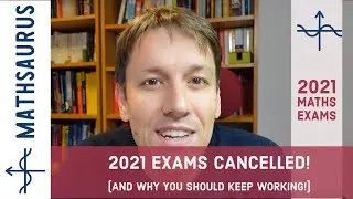 2021 exams are cancelled  - assessments and grades won't be!  Stay safe and keep maths-ing!